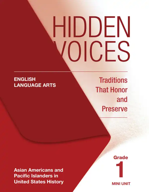 Grade 1 - Hidden Voices ELA Asian Americans and Pacific Islanders in U.S. History