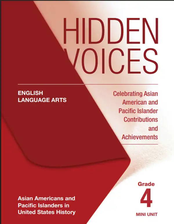 Grade 4 - Hidden Voices ELA Asian Americans and Pacific Islanders in U.S. History