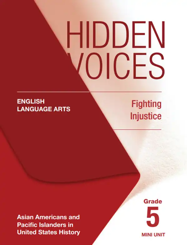 Grade 5 - Hidden Voices ELA Asian Americans and Pacific Islanders in U.S. History