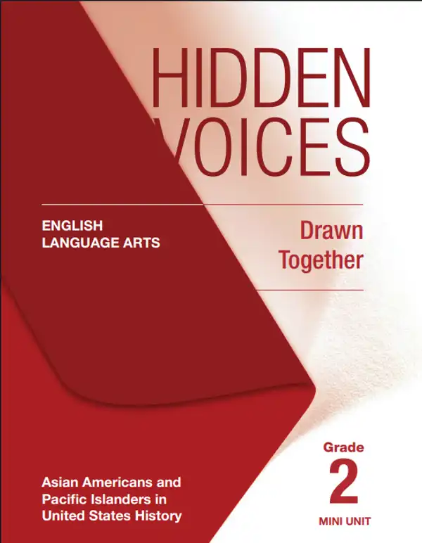 Grade 2 - Hidden Voices ELA Asian Americans and Pacific Islanders in U.S. History