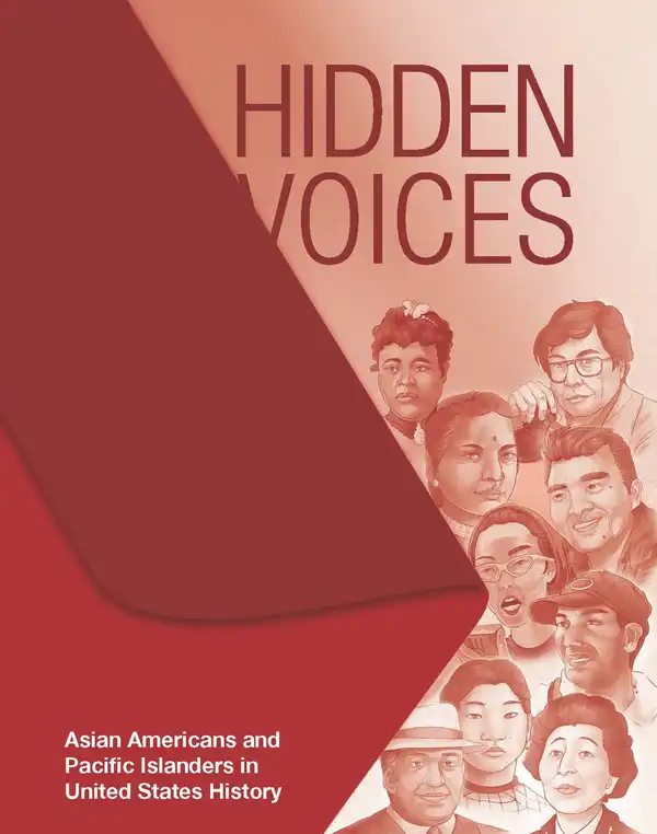 Hidden Voices: Asian Americans and Pacific Islanders in United States History